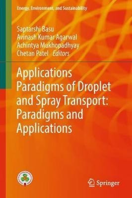 Droplet And Spray Transport: Paradigms And Applications -...