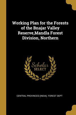 Libro Working Plan For The Forests Of The Bnajar Valley R...