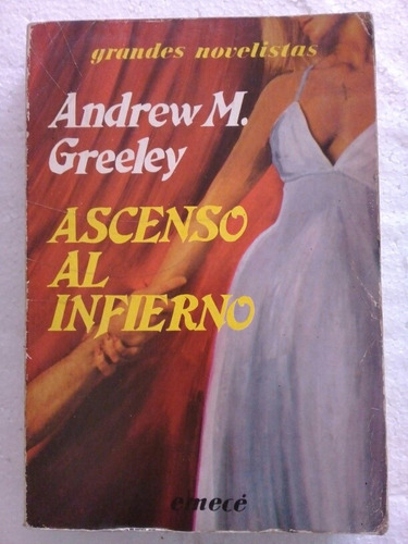 Andrew M. Greeley   Ascenso Al Infierno 