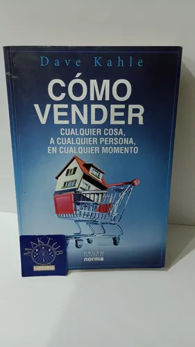 Cómo Vender Cualquier Cosa Dave Kahle Original Usado (Usado)