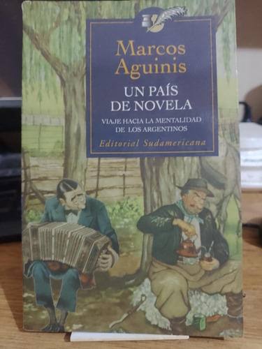 Un Pais De Novela - Marcos Aguinis