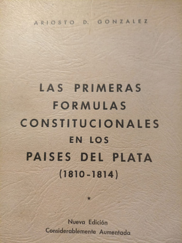 Las Primeras Fórmulas Constitucionales En Los Países Del Pla