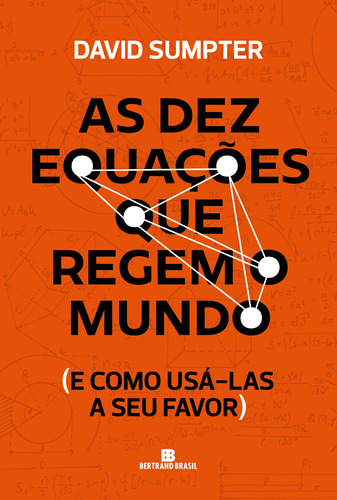 As dez equações que regem o mundo, de Sumpter, David. Editora Bertrand Brasil Ltda., capa mole em português, 2021