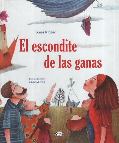 El escondite de las ganas, de Michell, Laura. Editorial Vergara & Riba, tapa dura en español, 2014