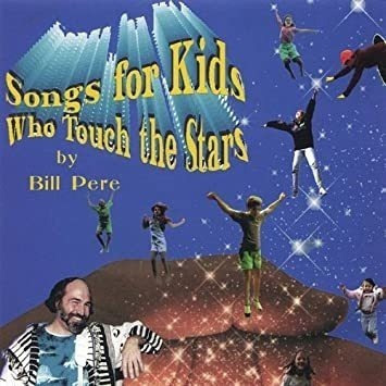 Pere Bill Songs For Kids Who Touch The Stars Usa Imp .-&&·