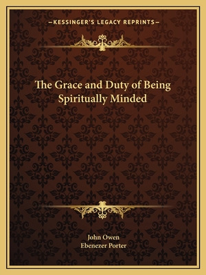 Libro The Grace And Duty Of Being Spiritually Minded - Ow...