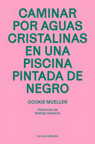 Caminar Por Aguas Cristalinas, De Mueller, Cookie., Vol. 1. Editorial Los Tres Editores, Edición 1 En Spa, 2024