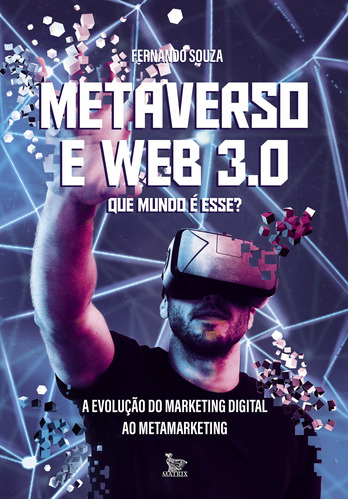 Libro Metaverso E Web 3 0 Que Mundo E Esse? De Souza Fernand