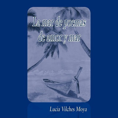 La Mar De Poemas De Amor Y Mar - Lucia Vilches Moya (pape...