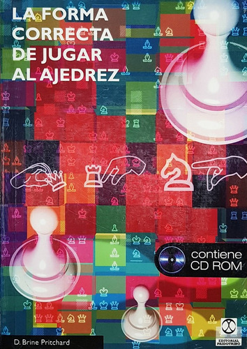 La Forma Correcta De Jugar Al Ajedrez (libro+cd)