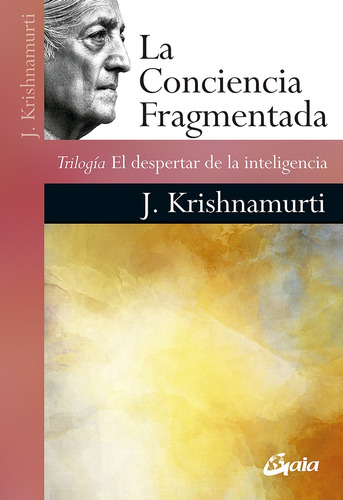 La Conciencia Fragmentada - Jiddu Krishnamurti