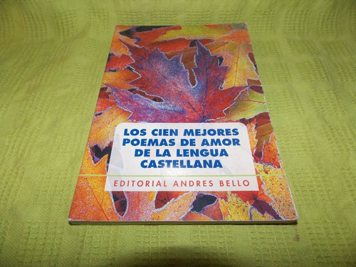 Los Cien Mejores Poemas De Amor De La Lengua Castellana
