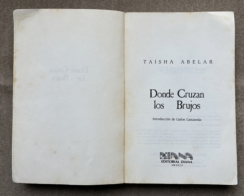 Taisha Abelar : Donde Cruzan Los Brujos - Editorial Diana (Usado)