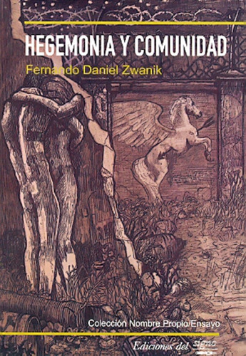 Hegemonia Y Comunidad - Zwanik, Fernando