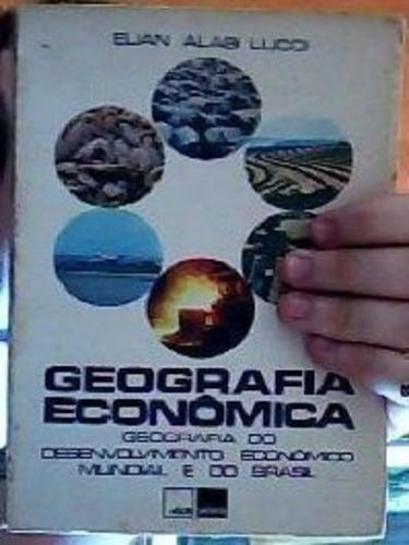 Livro Geografia Econômica Elian Alabi Lucci