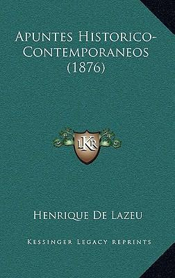 Libro Apuntes Historico-contemporaneos (1876) - Henrique ...