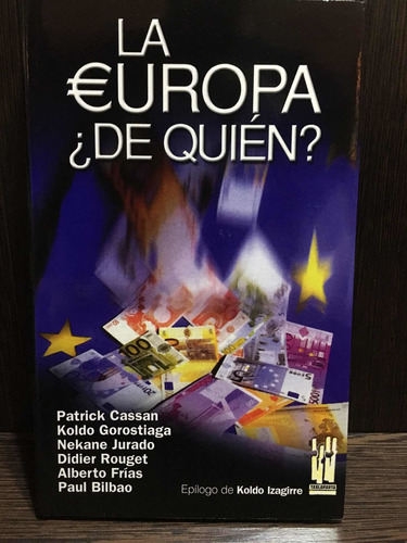 La Europa ¿de Quien? - Cassan, Gorostiaga Y Otros - Nuevo