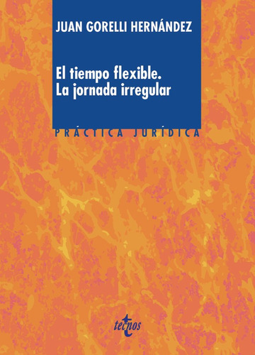 El Tiempo Flexible, De Gorelli Hernández, Juan. Editorial Tecnos, Tapa Blanda En Español