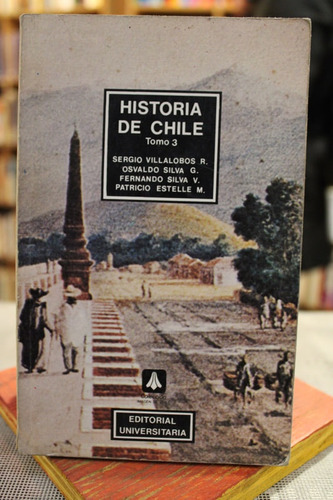 Historia De Chile. Tomo 3 - Osvaldo Silva Fernando Silva Y P