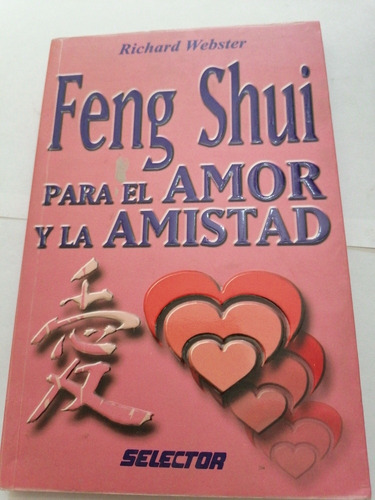Feng Shui Para El Amor Y La Amistad / Richard Webster