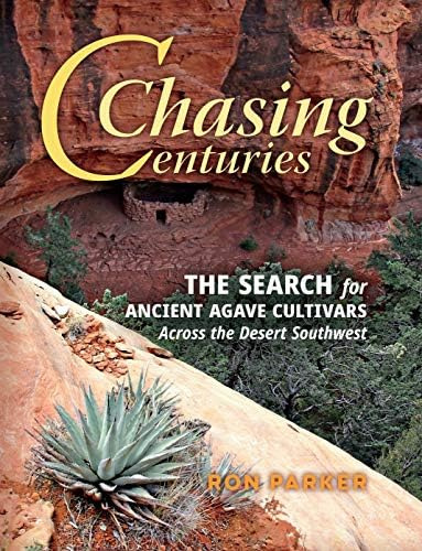 Chasing Centuries: The Search For Ancient Agave Cultivars Across The Desert Southwest, De Parker. Editorial Sunbelt Publications, Tapa Blanda En Inglés