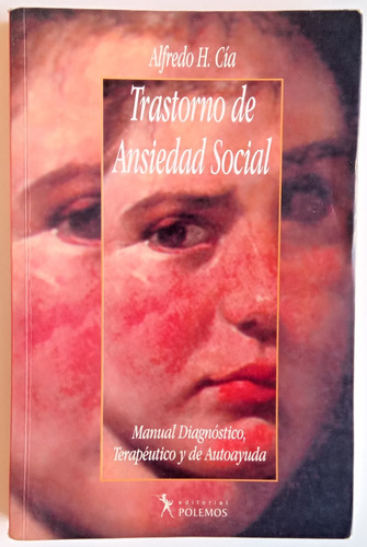 Trastorno De Ansiedad Social Alfredo H. Cía Ed Polemos Libro