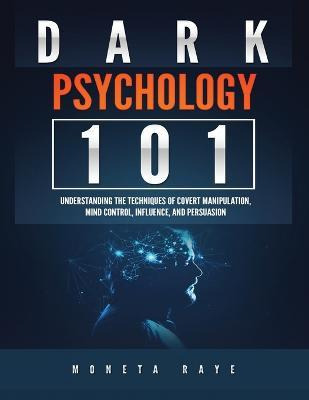 Libro Dark Psychology 101 : Understanding The Techniques ...