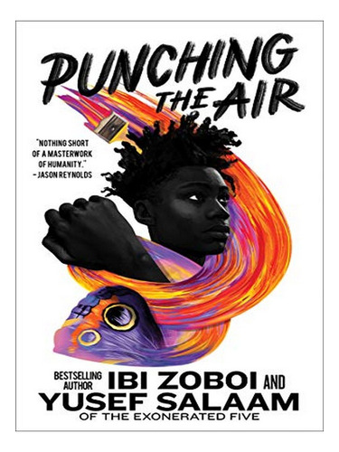 Punching The Air - Ibi Zoboi, Yusef Salaam. Eb10