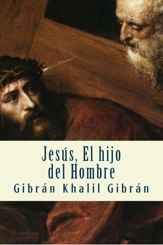 Libro: Jesús, El Hijo Del Hombre (spanish Edition)