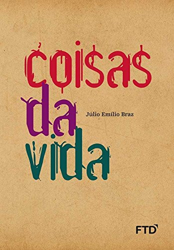 Libro Coisas Da Vida De Júlio Emílio Braz Ftd (paradidaticos