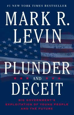 Libro Plunder And Deceit : Big Government's Exploitation ...