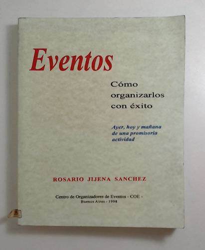 Eventos, Como Organizarlos Con Exito - Jijena Sanchez, Rosar