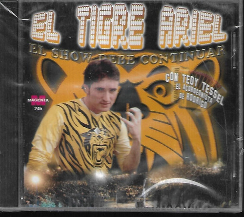 El Tigre Ariel Album El Show Debe Continuar Magenta Cd Nue 