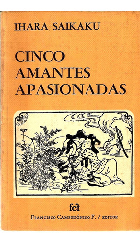 Ihara Saikaku Cinco Amantes Apasionadas 1985 F, Campodonico