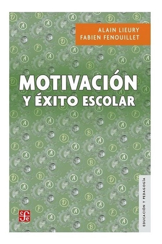 Motivación Y Éxito Escolar | Alain Lieury Y Fabien Fenouil