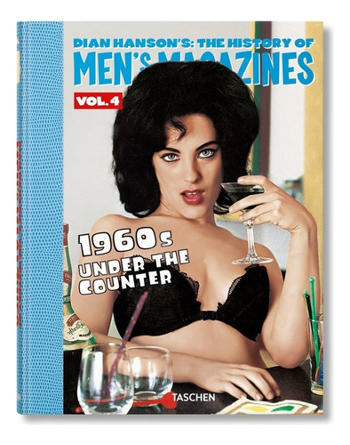 Dian Hanson's: The History Of Men's Magazines. Vol. 4, De Hanson, Dian. Editorial Taschen, Tapa Dura En Inglés