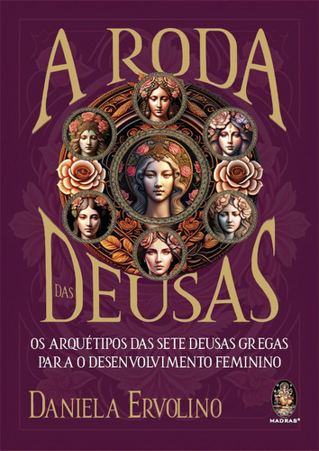 Livro A Roda Das Deusas Os Arquétipos Das Sete Deusas Gregas Para O Desenvolvimento Feminino Novo