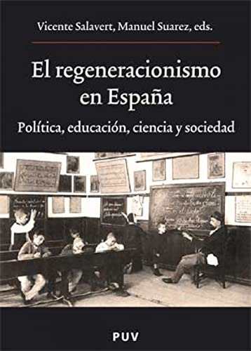 Libro El Regeneracionimo En España Politicaeduc De Salavert