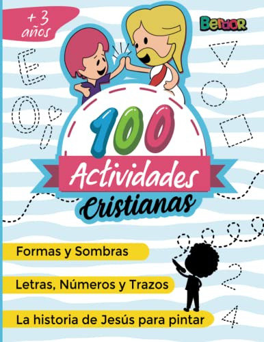 100 Actividades Cristianas +3, Formas, Sombras, Letras, Nomb