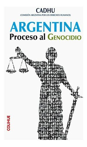 Argentina Proceso Al Genocidio - Cadhu Comision Argentina Po