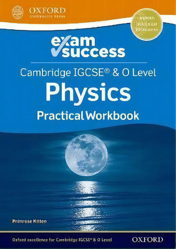 Cambridge Igcse (r) & O Level Physics: Exam Success Practical Workbook, De Primrose Kitten. Editorial Oxford University Press, Tapa Blanda En Inglés