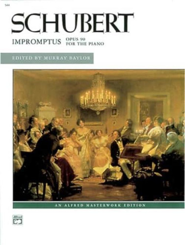 Schubert -- Impromptus, Op. 90 (alfred Masterwork Edition), De Schubert, Franz. Editorial Alfred Publishing, Tapa Blanda En Inglés