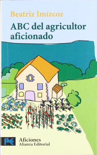 Libro Abc Del Agricultor Aficionado De Imizcoz Beatriz Alian