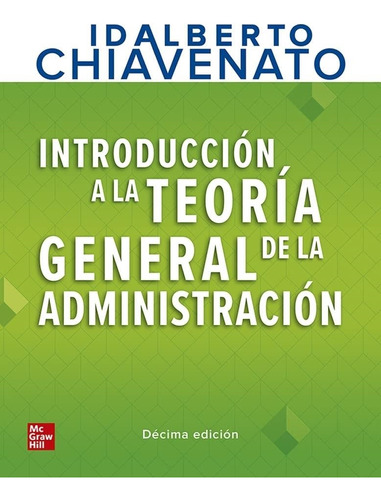 Introduccion Teoria General Administracion 10 Ed.-chiavenato