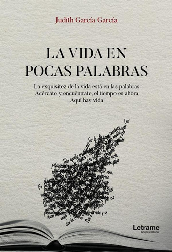 La Vida En Pocas Palabras, De Judith García García. Editorial Letrame, Tapa Blanda En Español, 2022