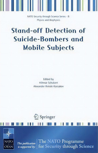 Stand-off Detection Of Suicide Bombers And Mobile Subjects, De Hiltmar Schubert. Editorial Springer Verlag New York Inc, Tapa Dura En Inglés