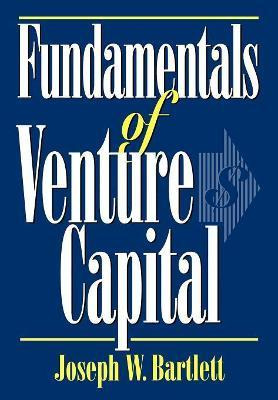 Libro Fundamentals Of Venture Capital - Joseph W. Bartlett