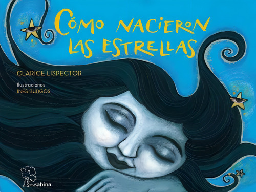 Cãâ³mo Nacieron Las Estrellas, De Lispector, Clarice. Sabina Editorial S.l., Tapa Dura En Español