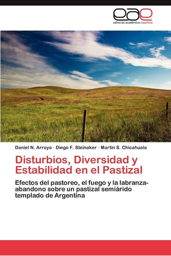 Libro: Disturbios, Diversidad Y Estabilidad En El Pastizal: