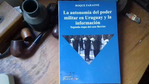 La Autonomía Del Poder Militar En Uruguay Y La Inform.